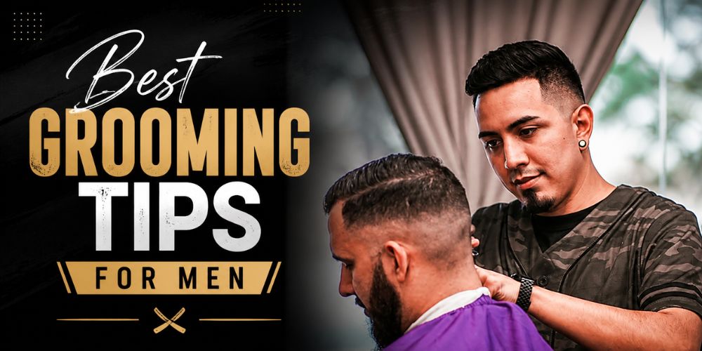 Best Grooming Tips For Men